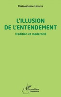 L'illusion De L'entendement | Tradition Et Modernité | Chrisostome Mouele | Buch
