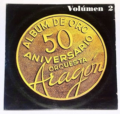 Orquesta Aragon    Album de Oro 50 Aniversario Volumen 2 - Vinyl Fonocaribe 1989