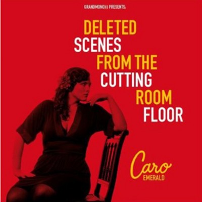 Caro Emerald: Deleted Scenes from the Cutting Room Floor