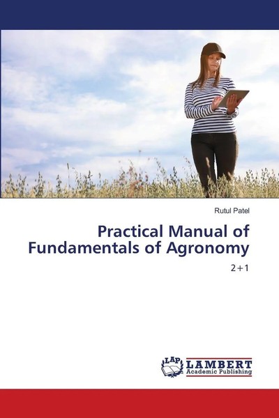 Practical Manual Of Fundamentals Of Agronomy 2+1 Rutul Patel Taschenbuch 2025-image