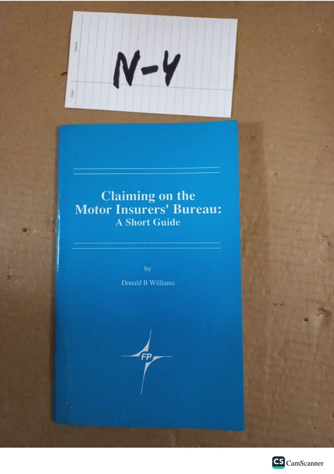 Claiming On The Motor Insurers Bureau: A Short Guide By Donald B Williams