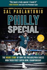 Philly Special: The Inside Story of How the Philadelphia Eagles Won Their Fi...