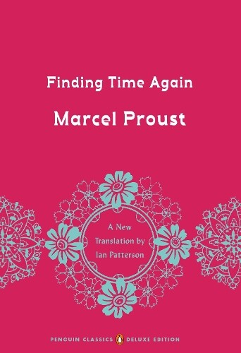 Marcel Proust Finding Time Again Paperback In Search of Lost Time