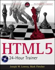 HTML5 24-Hour Trainer by Joseph Lowery;  Mark Fletcher