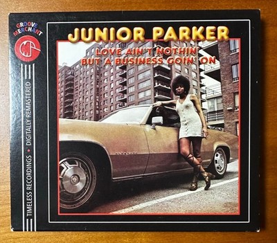 Junior Parker, Love Ain't Nothin' But A Business Goin' On, Groove Merchant CD