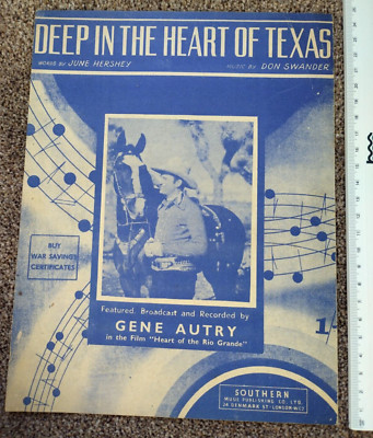 Sheet Music GENE AUTRY Deep In The Heart Of Texas 1941 JUNE HERSHEY DON SWANDER