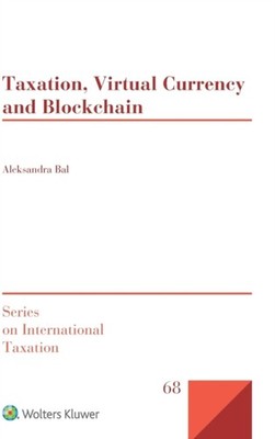 Bal - Taxation Virtual Currency and Blockchain - New hardback or case - X555z