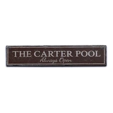 Pool Always Open, Custom Family Pool - Rustic Distressed Wood Sign