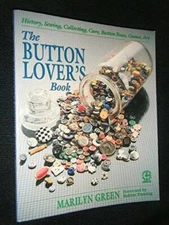 The Button Lover's Book (Creative Machine Arts Series) - Paperback - GOOD