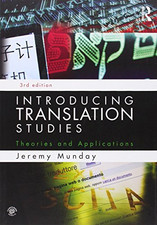 Introducing Translation Studies: Theories and Applications - Munday, Jeremy