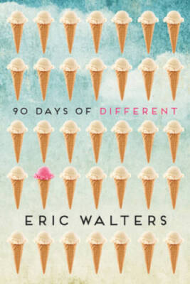 90 Days of Different - Hardcover By Walters, Eric - GOOD