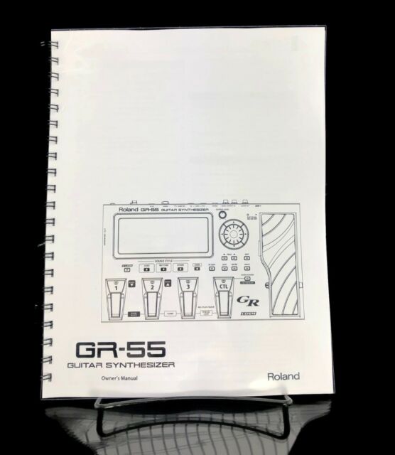 Roland GR-55 Multi-Effects Guitar Synthesizer Owners Manual COIL BOUND