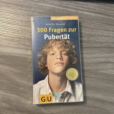 300 Fragen zur Pubertät (Gr. GU Kompass) von Sybille Herold