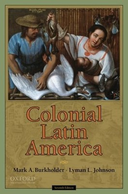 Colonial Latin America Paperback Mark A., Johnson, Lyman L. Burkh