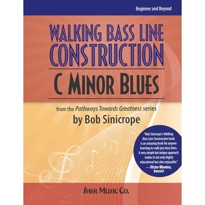 Walking Bass Line Construction-C Minor Blues -  NEW Bob Sinicrope 2024