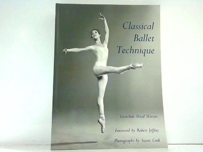Classical Ballet Technique. Warren, Gretchen Ward: