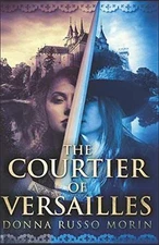 The Courtier of Versailles - Paperback, by Morin Donna Russo - Good