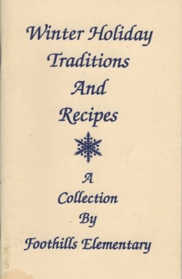 Jefferson Cty CO Foothills Elementary-Cookbook-Winter Holiday Traditions-Recipe 