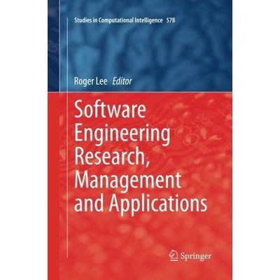 Software Engineering Research, Management and Applications (Studies in Computat