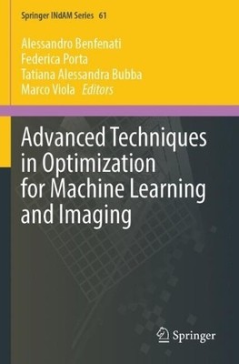 Advanced Techniques in Optimization for Machine Learning and ... - 9789819767717