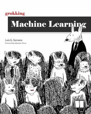 Grokking Machine Learning - Paperback, by Serrano Luis - Very Good