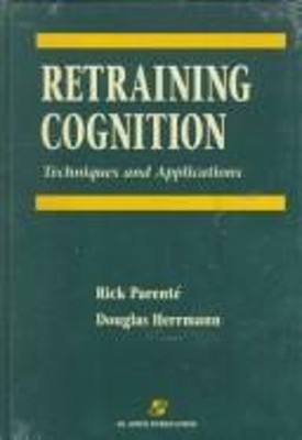 Retraining Cognition : Techniques and Applications Hardcover