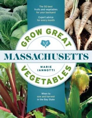 Grow Great Vegetables in Massachusetts (Regional Vegetable Garde - VERY GOOD