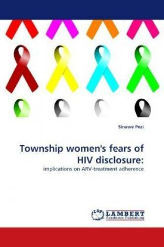Township Women's Fears Of Hiv Disclosure: Implications On