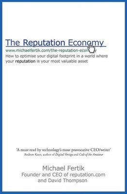 The Reputation Economy: How to Optimise Your Digital Footprint in a World Where
