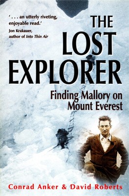 Der verlorene Entdecker: Mallory auf dem Mount Everest finden von Conrad Anker [Taschenbuch]