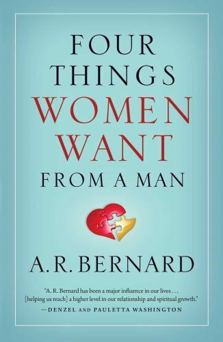 Four Things Women Want from a Man: By Bernard, A. R. - Picture 1 of 1