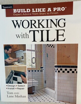 Working with Tile (Taunton's Build Like a Pro), Excellent Condition