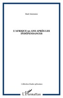 L'afrique 50 Ans AprèS Les IndéPendances Essè Amouzou Taschenbuch FranzöSisch