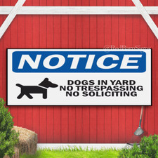Dogs In Yard No Trespassing Notice Indoor Outdoor Banner Sign