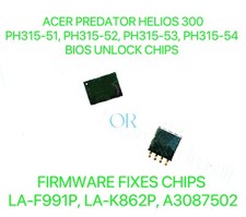 ACER PREDATOR HELIOS 300 PH315-51, PH315-52, PH315-53-54, NO PASSWORD BIOS CHIP