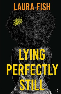 Lying Perfectly Still By Fish, Laura Laura Fish,
