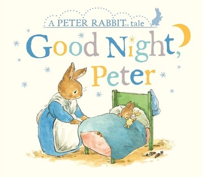 Beatrix Potter Peter Rabbit Tales   Goodnight Peter (Gebundene Ausgabe)