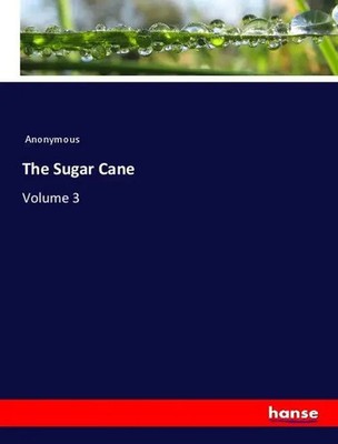 Anonymous | The Sugar Cane | Taschenbuch | Englisch (2020) | Volume 3 | 688 S.