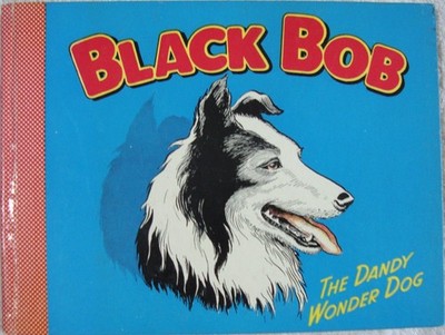 Black Bob The Dandy Wonder Dog Annual - 1957    V G - D C Thomson - Lovely Cond