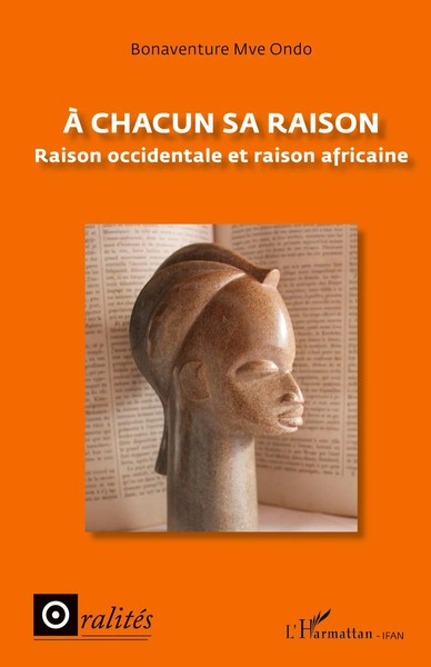 A Chacun Sa Raison Raison Occidentale Et Raison Africaine Bonaventure Mve Ondo-image