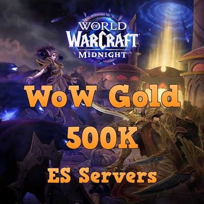 WoW Gold 500K World of Warcraft: Midnight Any ES Server Any Faction 