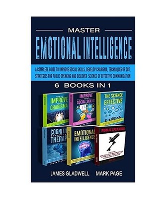 Master Emotional Intelligence 6 Books in 1: 6 Books in 1: A Complete Guide to Im