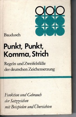 Renate Baudusch - Punkt, Punkt, Komma, Strich - Regeln der Zeichensetzung
