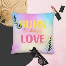 Burn for what you love-kindness Affirmations Premium Pillow-Blue pink