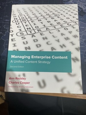 Managing Enterprise Content: A Unified Content Strategy (Voices That Matter)...