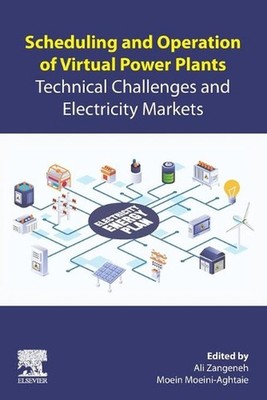 Scheduling and Operation of Virtual Power Plants: Technical Challenges and Elect