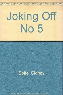 Joking Off No 5 von Spite, Sidney | Buch | Zustand gut