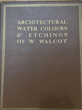 Architectural Water-Colours & Etchings of W. Walcot, Antique Art Book, 1919