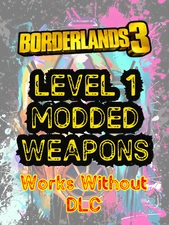 Borderlands 3 Modded Weapons Level 1 MH10 PS4/PS5/XBOX/X/S/PC/