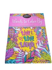 Timeless Creations "Words To Color By" Adult Coloring Book Live-Love-Laugh 64 pg